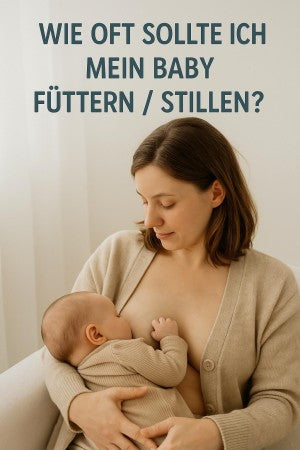 Wie oft sollte ich mein Baby füttern oder stillen? – Der große Ratgeber für frischgebackene Eltern